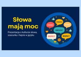 SŁOWA MAJĄ MOC - Prezentacja o kulturze słowa, szacunku i hejcie w języku (17 slajdów)