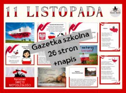NARODOWY DZIEŃ NIEPODLEGŁOŚCI – gazetka szkolna, 26 stron + napis 11 listopada