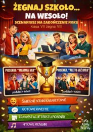 🎭 „ŻEGNAJ SZKOŁO… NA WESOŁO!” – gotowy scenariusz zakończenia roku (kl. 7 żegna 8)