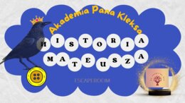 "Akademia Pana Kleksa"- escape room : historia szpaka Mateusza