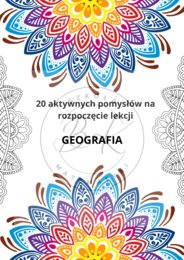 20 aktywnych pomysłów na rozpoczęcie lekcji Geografia