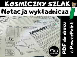 Matematyczne wyzwanie Kosmiczny Szlak. Misja wydobywcza w nieznanej galaktyce - notacja wykładnicza, potęgi, zamiana jednostek.