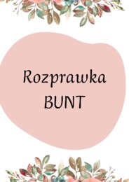 Rozprawka dotycząca buntu! Do wydruku i pracy na lekcji. HIT! Trening przed egzaminem!