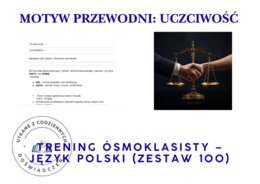 Trening ósmoklasisty – język polski (zestaw 100). Motyw przewodni: UCZCIWOŚĆ