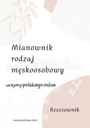 Mianownik - Rzeczowniki Rodzaj Męskoosobowy