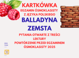 Balladyna, Zemsta - kartkówka, pytania otwarte, powtórzenie do egzaminu ósmoklasisty z języka polskiego