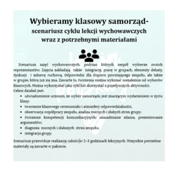 WYBIERAMY KLASOWY SAMORZĄD-INTEGRACJA, ODPOWIEDZIALNOŚĆ, ZABAWA. SCENARIUSZ CYKLU ZAJĘĆ WYCHOWAWCZYCH DLA KLAS 4-8 .