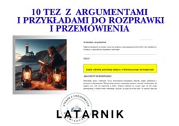 10 tez  z  argumentami i przykładami do rozprawki i przemówienia- ,,Latarnik"