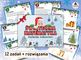 ŚWIĄTECZNA MATEMATYKA - zadania tekstowe z matematyki z rozwiązaniami (dla klas 7–8)
