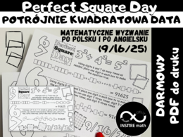 Darmowe matematyczne wyzwanie po polsku i po angielsku. Potrójnie kwadratowa data. Perfect Square Day 16.09.25 (w USA 9/16/25)