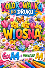 WIOSNA - kolorowanka XXL do druku | plakat z 6 stron A4 + miniatura A4; świetlica; dekoracja; gazetka