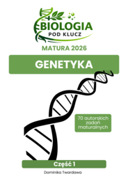Genetyka pod klucz - zadania maturalne  z genetyki - ebook