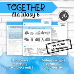 Together 6 Unit Unit 6: Sport for all! – materiały dodatkowe: słownictwo, gramatyka, komunikacja, czytanie, egzamin ósmoklasisty – karty pracy, ćwiczenia
