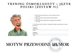 Trening ósmoklasisty – język polski (zestaw 91). Motyw przewodni: HUMOR