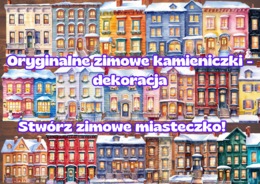 Zimowe kamieniczki -dekoracja świąteczna