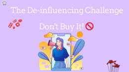 The De-influencing Challenge: Don't Buy It!