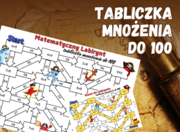 MATEMATYCZNY LABIRYNT - tabliczka mnożenia do 100, klasa 3, 4, 5, piracka karta pracy