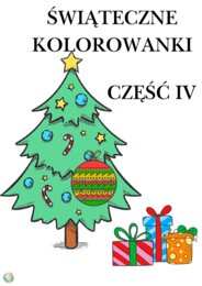 ŚWIĄTECZNE KOLOROWANKI. CZĘŚĆ IV