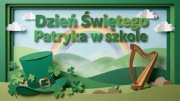 Dzień Świętego Patryka w szkole – gotowa gazetka / prezentacja (16 plansz)