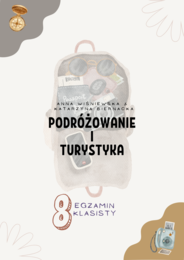 Egzamin Ósmoklasisty PODRÓŻOWANIE I TURYSTYKA dział 7