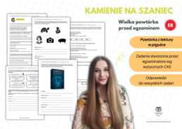 Kamienie na szaniec. Wielka powtórka przed egzaminem. Egzamin ósmoklasisty. Zbiór zadań egzaminacyjnych