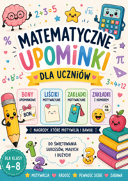 🎁 Matematyczne Upominki dla Uczniów – bony upominkowe, liściki motywacyjne i zakładki | Klasy 4–8