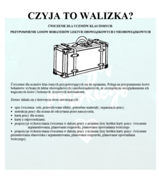 CZYJA TO WALIZKA? PRZYPOMNIENIE BOHATERÓW LEKTUR W KLASIE ÓSMEJ PRZED EGZAMINEM.
