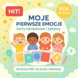 Moje pierwsze emocje – karty obrazkowe i zabawy. 20 kart. 10 zabaw. 3 kolorowanki.