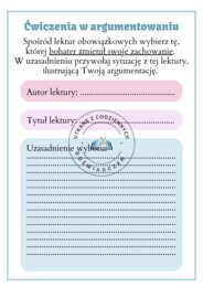 Ćwiczymy argumentowanie i utrwalamy treść lektur- karty z zadaniami na klasowym kursie redagowania wypowiedzi argumentacyjnej. Level 1
