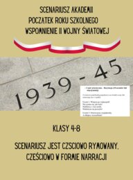 Scenariusz Akademii Początek Roku Szkolnego - Wspomnienie II Wojny Światowej