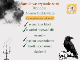 Czytanie narodowe/narodowe czytanie 2026 - Dziady, Adam Mickiewicz. Pakiet materiałów