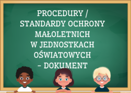 Procedury / standardy ochrony małoletnich - dokument - 19 stron