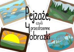 Pejzaże, czyli 4 przestrzenne obrazki