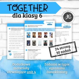 Together 6 Unit 4: Skills and interests – materiały dodatkowe: słownictwo, gramatyka, komunikacja, czytanie, egzamin ósmoklasisty – karty pracy, ćwiczenia