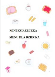 MINI KSIĄŻECZKA - MENU Z JEDZIENIEM DLA DZIECKA - książeczka + kolorowanka