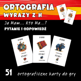 Ja mam... Kto ma...? - wyrazy z h