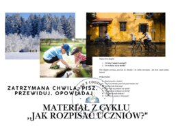 Zatrzymana chwila: pisz, przewiduj, opowiadaj- materiał z cyklu ,,Jak rozpisać uczniów?"