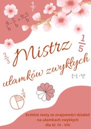 Mistrz ułamków zwykłych - kl. IV - VIII