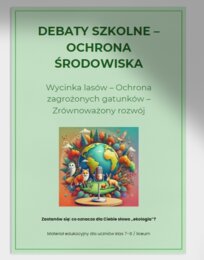 Debata szkolna. Wycinki lasów. Scenariusz. Przebieg debaty