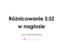 Różnicowanie [s:sz] w nagłosie