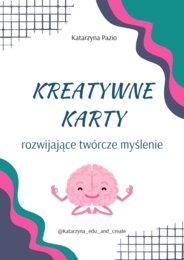KREATYWNE KARTY - rozwijające twórcze myślenie