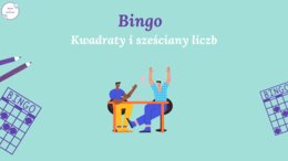 Bingo - kwadraty i sześciany liczb