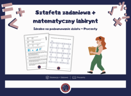 Procenty w akcji! | Sztafeta zadaniowa + Labirynt obliczeniowy | Pakiet do powtórek