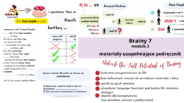 Brainy 7, module 3, dodatkowe materiały rozszerzające podręcznik,przygotowanie do E8, Present Perfect vs. Past Simple