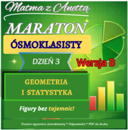 Maraton ósmoklasisty - Dzień 3 - Geometria i statystyka - Wersja B + odpowiedzi