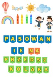 Dekoracja na ściankę " PASOWANIE NA PRZEDSZKOLAKA" 35 stron