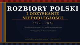 Prezentacja PowerPoint „Rozbiory i odzyskanie niepodległości”