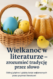 📘 „Wielkanoc w literaturze – zrozumieć tradycję przez słowo”
