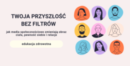 "Twoja przyszłość bez filtrów" ciekawa lekcja Edukacji Zdrowotnej