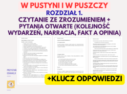 Henryk Sienkiewicz „W pustyni i w puszczy” - rozdział 1. Czytanie ze zrozumieniem, zadania otwarte i klucz odpowiedzi - klasy 4-6